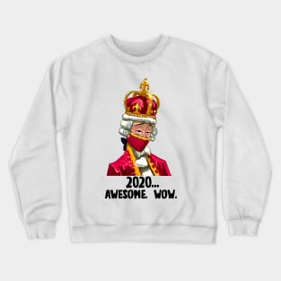 2020... Awesome. Wow. Crewneck Sweatshirt